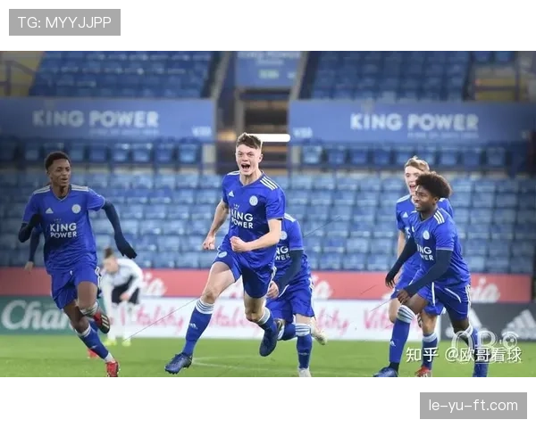 莱斯特城全新防守体系重塑英超防线标杆，坚固与灵活兼备表现抢眼