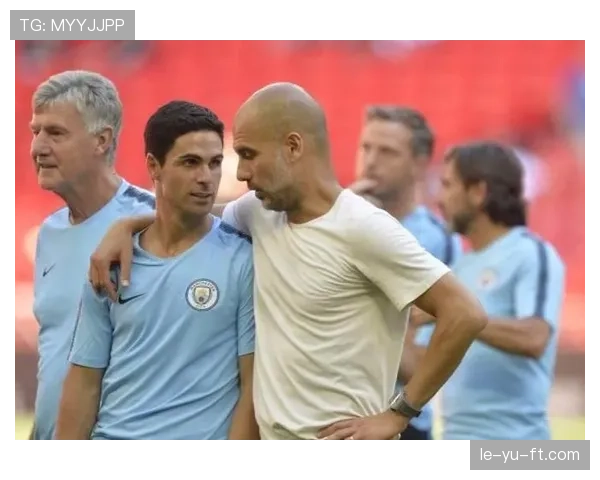 阿尔特塔执教之路：从瓜迪奥拉学徒蜕变为英超战术大师